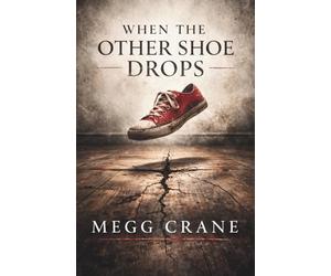 When the Other Shoe Drops