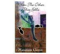 When the Other Shoe Falls Maureen Gavin (Auteur)