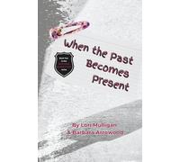 When the Past Becomes Present