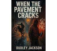 WHEN THE PAVEMENT CRACKS: A Father, a Son, and Six Shots of Fate