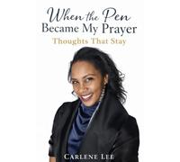 When The Pen Became My Prayer: Thoughts That Stay