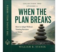 When the Plan Breaks How to Adapt Without Treating Revision as Defeat - William R. Stanek - Stanek & Associates Press - ebook (ePub) - Livre
