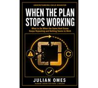 When the Plan Stops Working: What to Do When the Same Hard Scene Keeps Repeating and Nothing Seems to Work