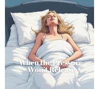 When the Pressure Won’t Release: A Funny Innuendo Parody Pun Book for Adults Birthday Gag Gifts