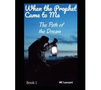 When the Prophet Came to Me