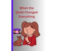 When the Quiet Changed Everything: 50+word search book)Quiet Journey of Healing, Growth, and Hope Finding Strength, Purpose, and Hope in Stillness