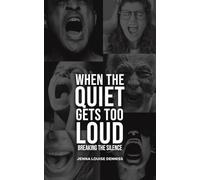 When the Quiet Gets Too Loud: Breaking the Silence