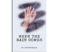 When The Rain Comes