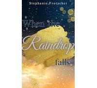 When the Raindrop falls