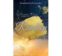When the Raindrop falls