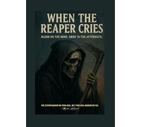 When the Reaper Cries: Blood on the Bond, Grief in the Aftermath