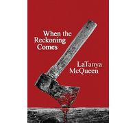 When the Reckoning Comes: A Novel