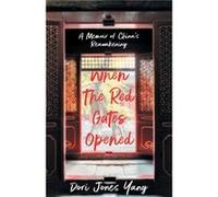 When The Red Gates Opened by Dori Jones Yang Dori Jones Yang (Auteur)