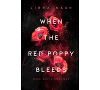 WHEN THE RED POPPY BLEEDS