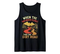 When The Red River Flows Take Dirt Road, Randonnée Humour Adulte Débardeur