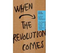 When the Revolution Comes: A Story About Capitalism