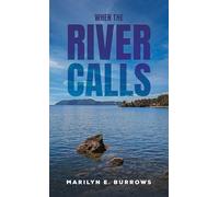 When the River Calls