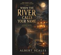 When The River Calls Your Name
