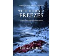 When the River Freezes: A North Country Romantic Suspense Novella