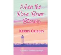 When the Rose Briar Blooms