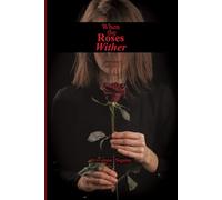 When the Roses Wither