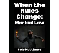 When the Rules Change: Martial Law