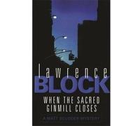 When The Sacred Ginmill Closes (Matt Scudder Mystery) Block, Lawrence (Auteur)