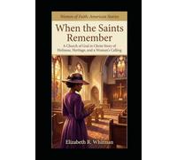 When the Saints Remember - A Church of God in Christ Story of Holiness, Heritage, and a Woman’s Calling