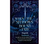When the Shadows Bound Fate