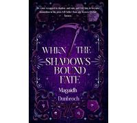 When the Shadows Bound Fate