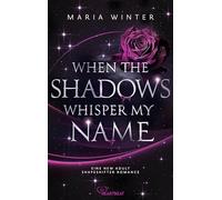 When the Shadows whisper my Name