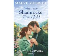 When the Shamrocks Turn Gold: Enemies-to-Lovers Small-Town Irish Romance
