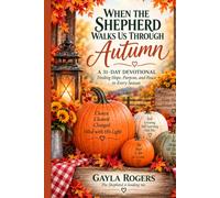 When the Shepherd Walks Us Through Autumn: Finding God in the Seasons of Change: A 31-Day October Devotional