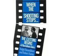 When the Shooting Stops, the Cutting Begins, A Da Capo Paperback Ralph Rosenblum, Robert Karen (Auteur)