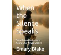 When the Silence Speaks: Sometimes the Loudest Stories Are Never Spoken