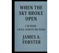 When The Sky Broke Open - I'm here - I Will Always Be Here