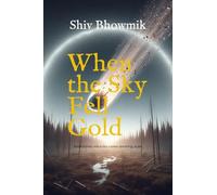 When the Sky Fell Gold: Sometimes miracles come wearing scars