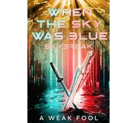 When the Sky Was Blue: Skybreak
