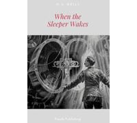 When the Sleeper Wakes