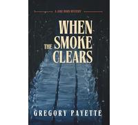When the Smoke Clears: A Jake Horn Mystery