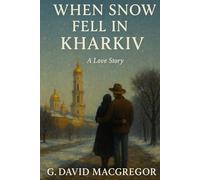 When The Snow Fell In Kharkiv: A Love Story