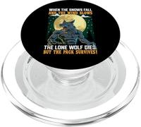 When The Snows Fall and The Wind Blows The Lone Wolf Dies PopSockets PopGrip pour MagSafe