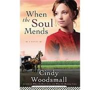 When the Soul Mends, Sisters of the Quilt Cindy Woodsmall (Auteur)