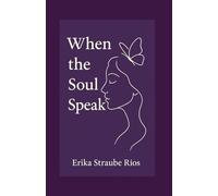 WHEN THE SOUL SPEAKS