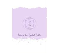 When the Spirit Calls: A Journal for Spiritual Reflection