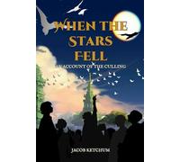 When the Stars Fell: An Account of The Culling