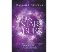 When the Stars First Burn: Special Edition