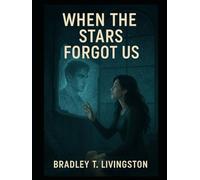 When the Stars Forgot Us
