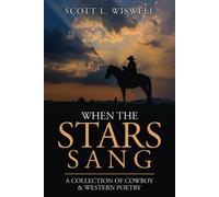 When The Stars Sang: A Collection Of Cowboy & Western Poetry