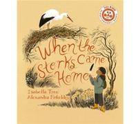 When The Storks Came Home by Isabella Tree Isabella Tree (Auteur)